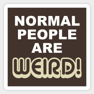 Weird people Magnet